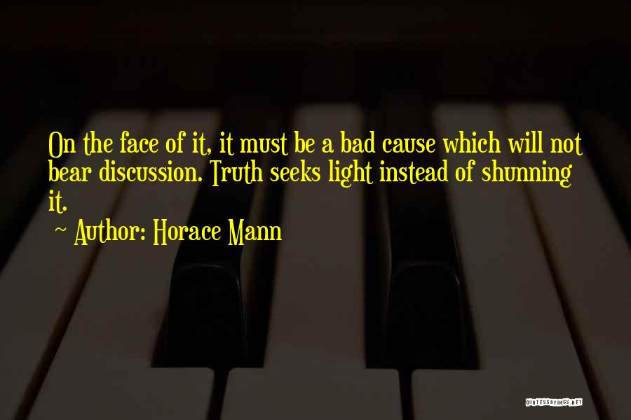 Shunning Someone Quotes By Horace Mann