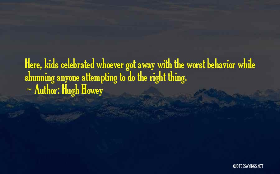 Shunning Someone Quotes By Hugh Howey