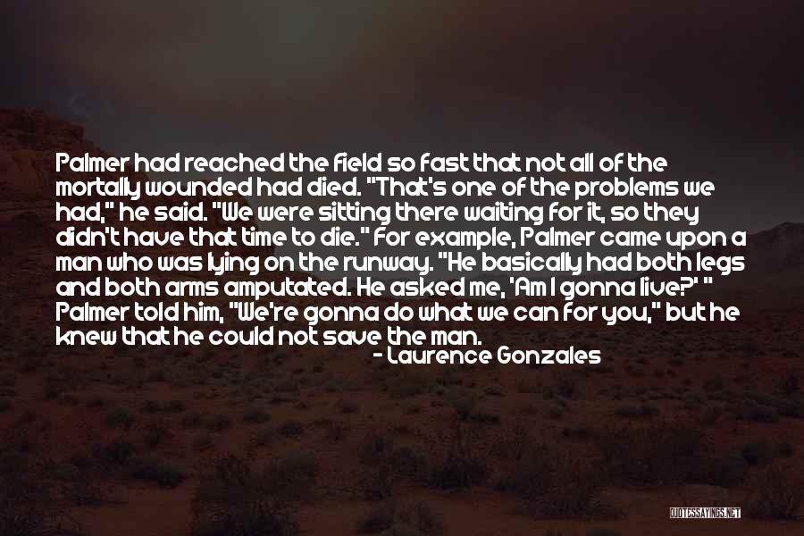 Shunpiker Quotes By Laurence Gonzales Shunpiker Quotes By Laurence Gonzales