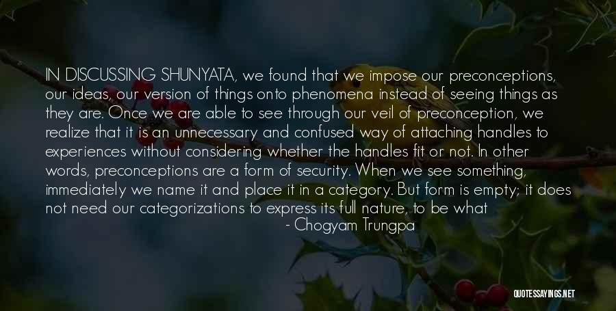 Shunyata Quotes By Chogyam Trungpa Shunyata Quotes By Chogyam Trungpa