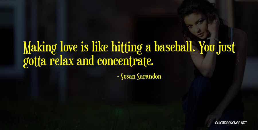 Shunzo Uno Quotes By Susan Sarandon
