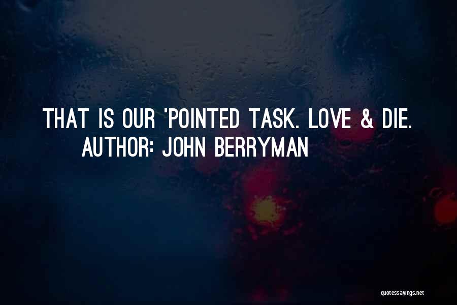 Shurangama Quotes By John Berryman