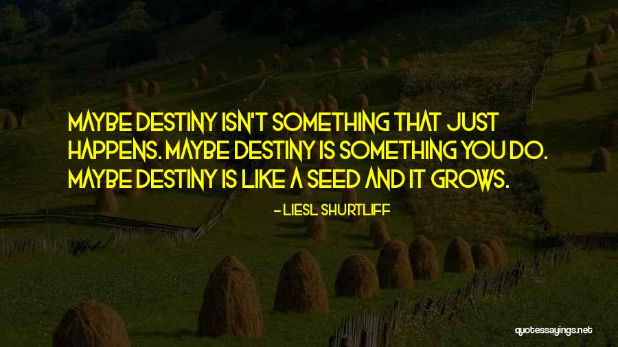Shurtliff Liesl Quotes By Liesl Shurtliff Shurtliff Liesl Quotes By Liesl Shurtliff