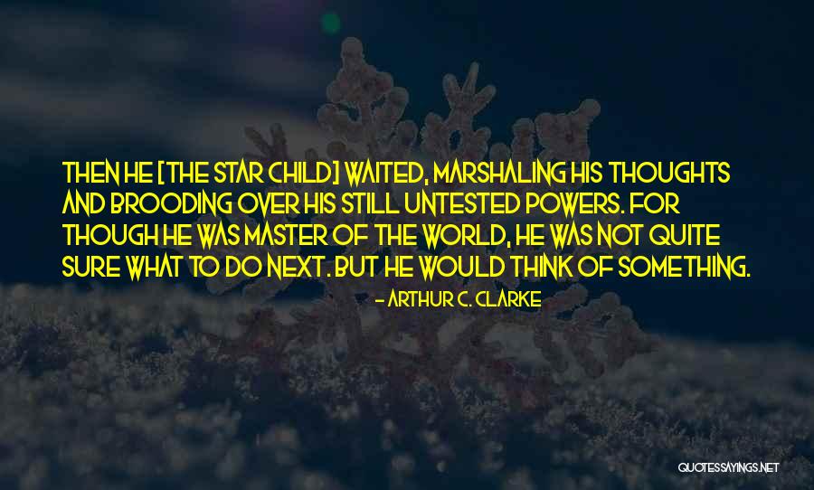 Shushana Bebo Quotes By Arthur C. Clarke Shushana Bebo Quotes By Arthur C. Clarke