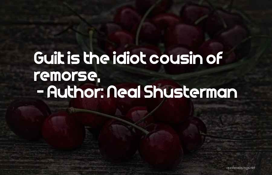 Shusterman Neal Quotes By Neal Shusterman