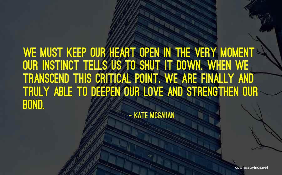 Shut It Down Quotes By Kate McGahan Shut It Down Quotes By Kate McGahan