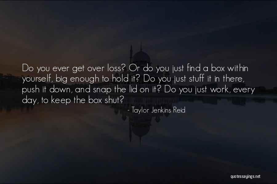 Shut It Down Quotes By Taylor Jenkins Reid Shut It Down Quotes By Taylor Jenkins Reid