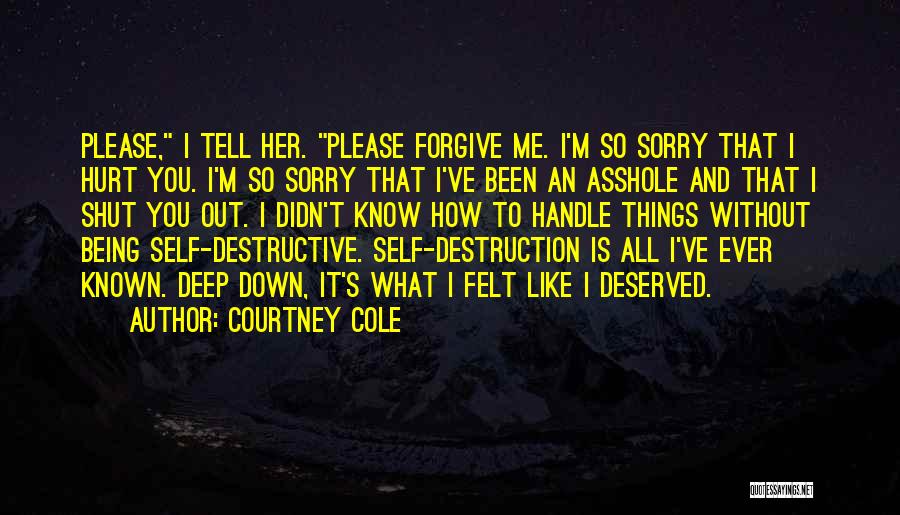 Shut Me Down Quotes By Courtney Cole
