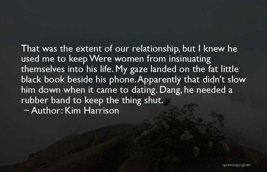 Shut Me Down Quotes By Kim Harrison