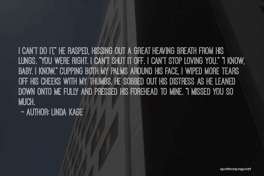 Shut Me Down Quotes By Linda Kage