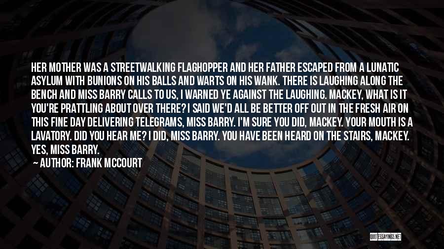 Shut Me Out Quotes By Frank McCourt