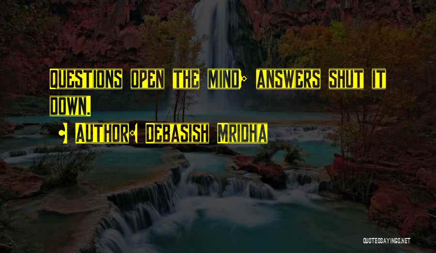 Shut My Mind Off Quotes By Debasish Mridha
