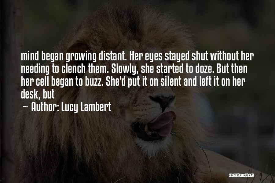 Shut My Mind Off Quotes By Lucy Lambert