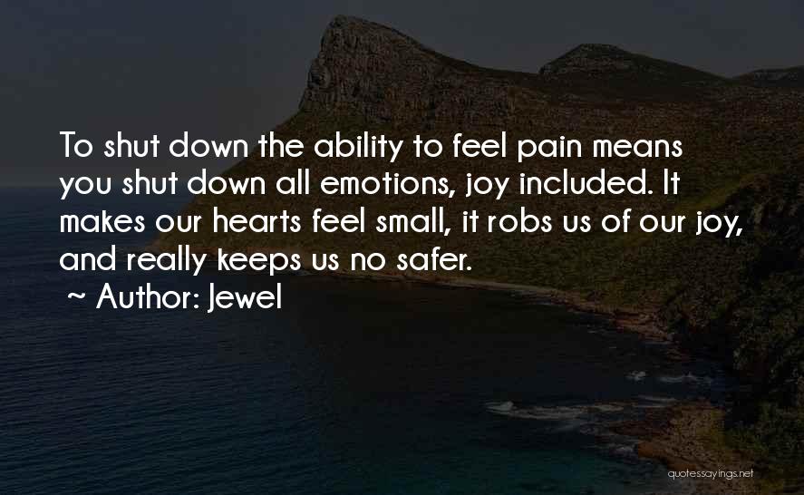 Shut Off Emotions Quotes By Jewel