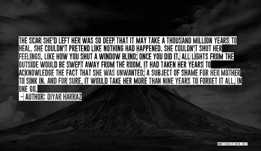 Shut Off Feelings Quotes By Diyar Harraz