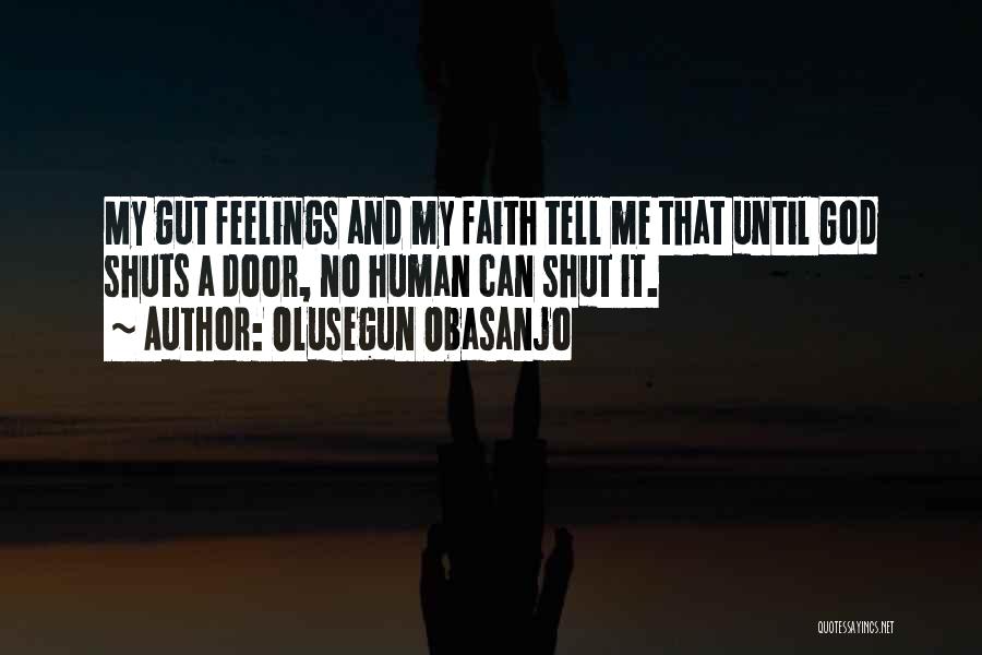 Shut Off Feelings Quotes By Olusegun Obasanjo