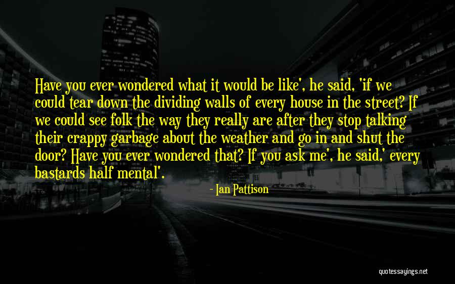 Shut Talking Quotes By Ian Pattison Shut Talking Quotes By Ian Pattison