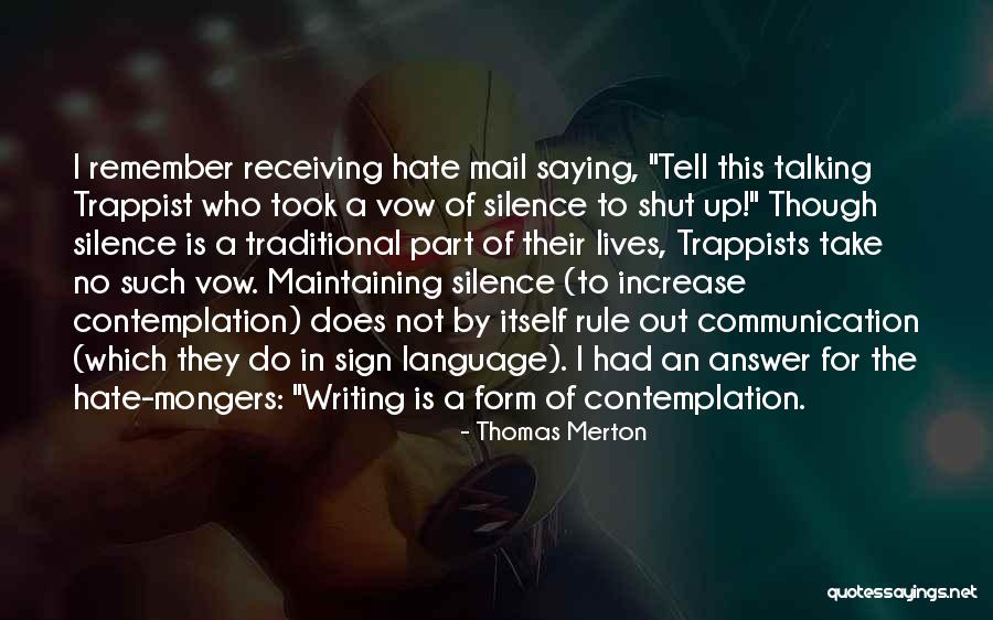 Shut Talking Quotes By Thomas Merton Shut Talking Quotes By Thomas Merton