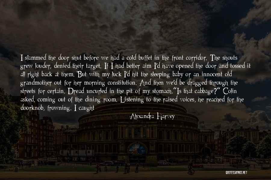 Shut The Front Door And Other Quotes By Alyxandra Harvey Shut The Front Door And Other Quotes By Alyxandra Harvey