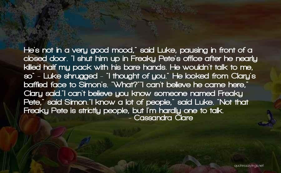 Shut The Front Door And Other Quotes By Cassandra Clare Shut The Front Door And Other Quotes By Cassandra Clare