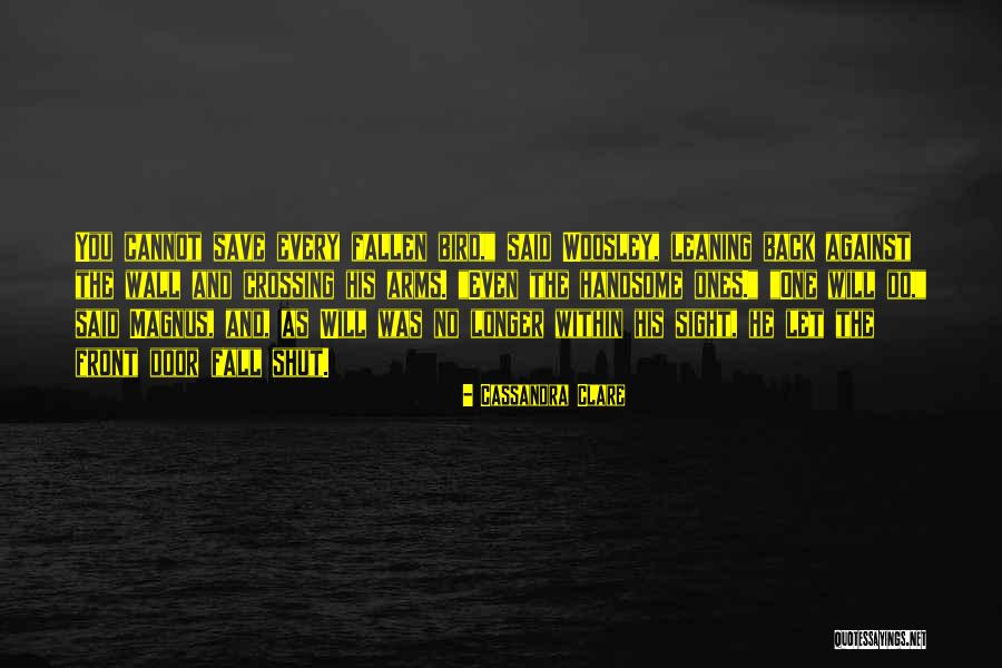 Shut The Front Door And Other Quotes By Cassandra Clare Shut The Front Door And Other Quotes By Cassandra Clare