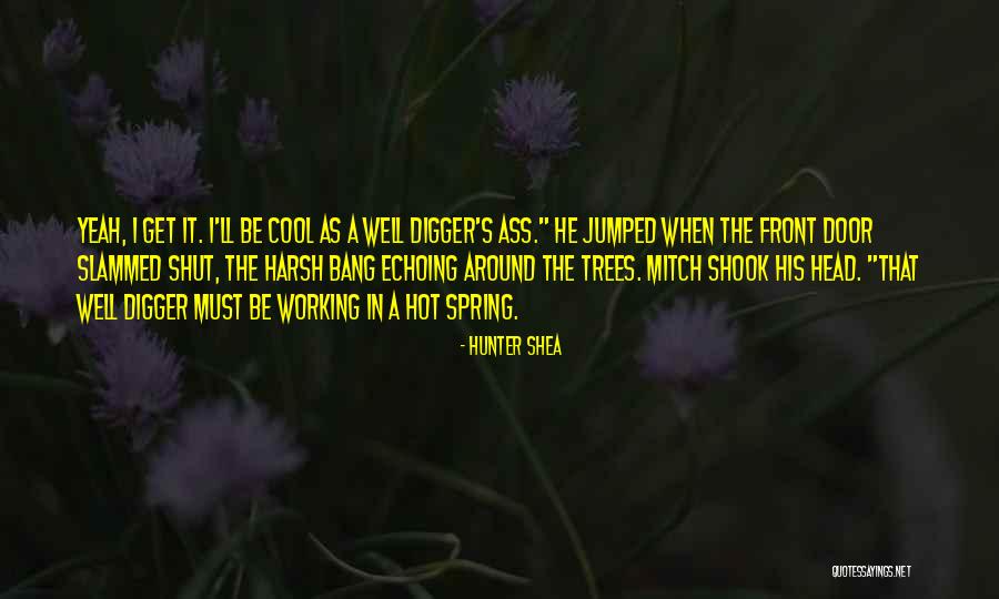 Shut The Front Door And Other Quotes By Hunter Shea Shut The Front Door And Other Quotes By Hunter Shea