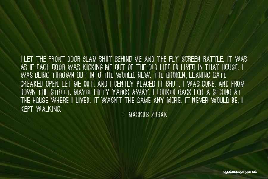 Shut The Front Door And Other Quotes By Markus Zusak Shut The Front Door And Other Quotes By Markus Zusak