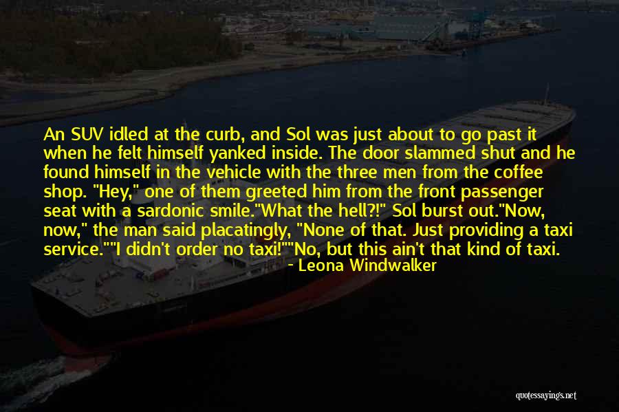 Shut The Hell Quotes By Leona Windwalker Shut The Hell Quotes By Leona Windwalker