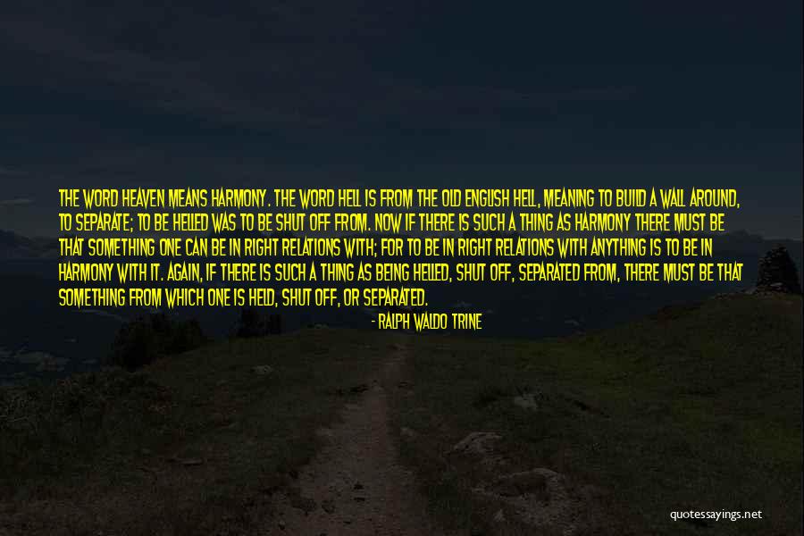 Shut The Hell Quotes By Ralph Waldo Trine Shut The Hell Quotes By Ralph Waldo Trine