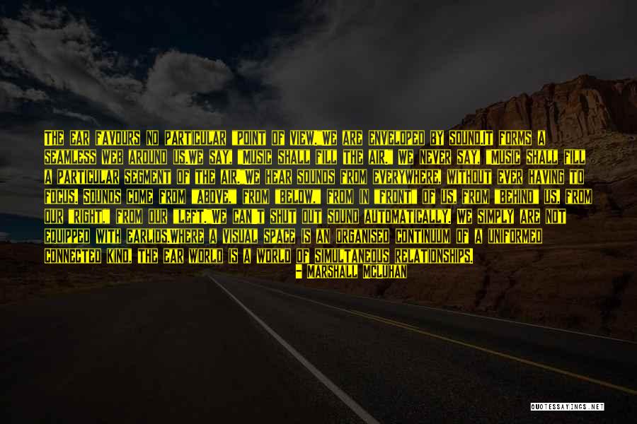 Shut The World Out Quotes By Marshall McLuhan Shut The World Out Quotes By Marshall McLuhan