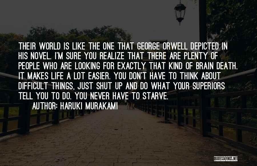 Shut Up And Do It Quotes By Haruki Murakami