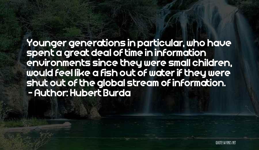 Shut Up And Fish Quotes By Hubert Burda