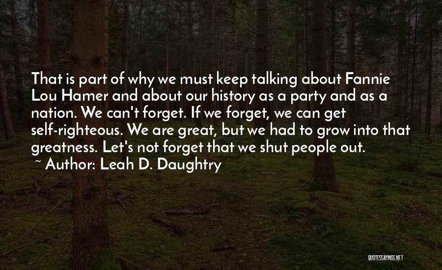 Shut Up And Grow Up Quotes By Leah D. Daughtry