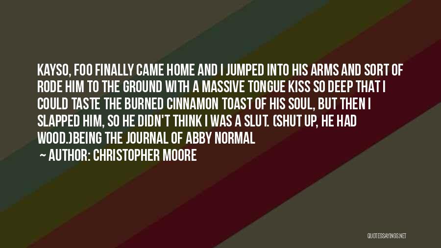 Shut Up And Kiss Me Quotes By Christopher Moore
