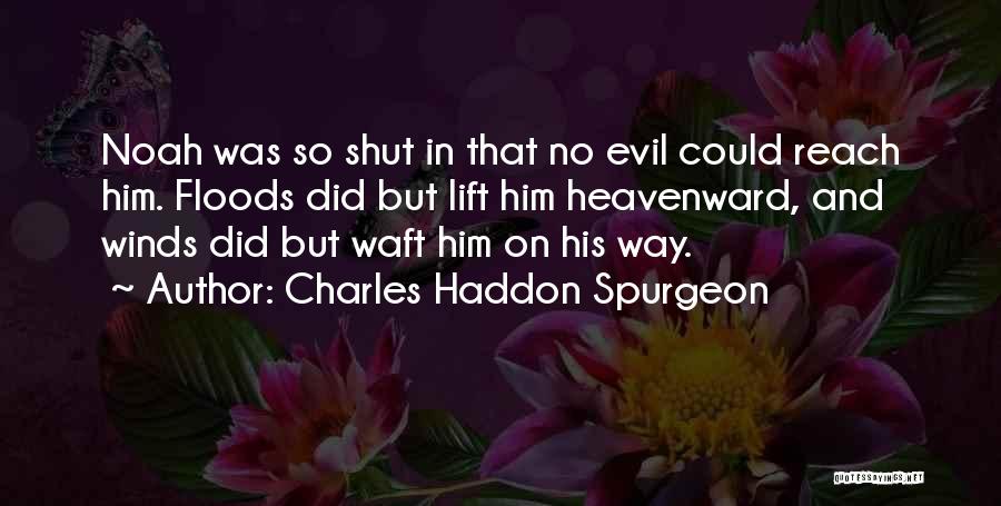 Shut Up And Lift Quotes By Charles Haddon Spurgeon