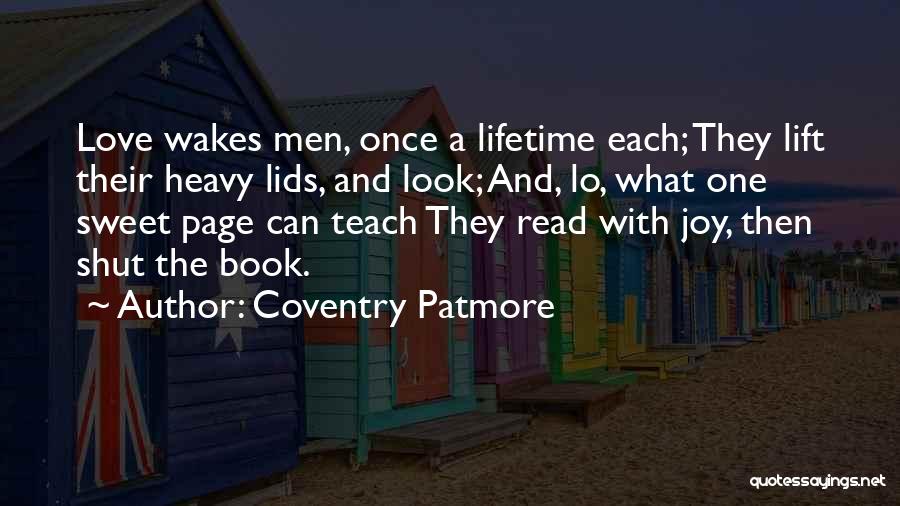 Shut Up And Lift Quotes By Coventry Patmore