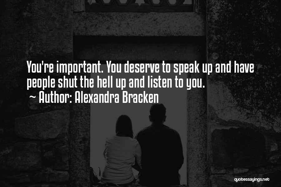 Shut Up And Listen Quotes By Alexandra Bracken