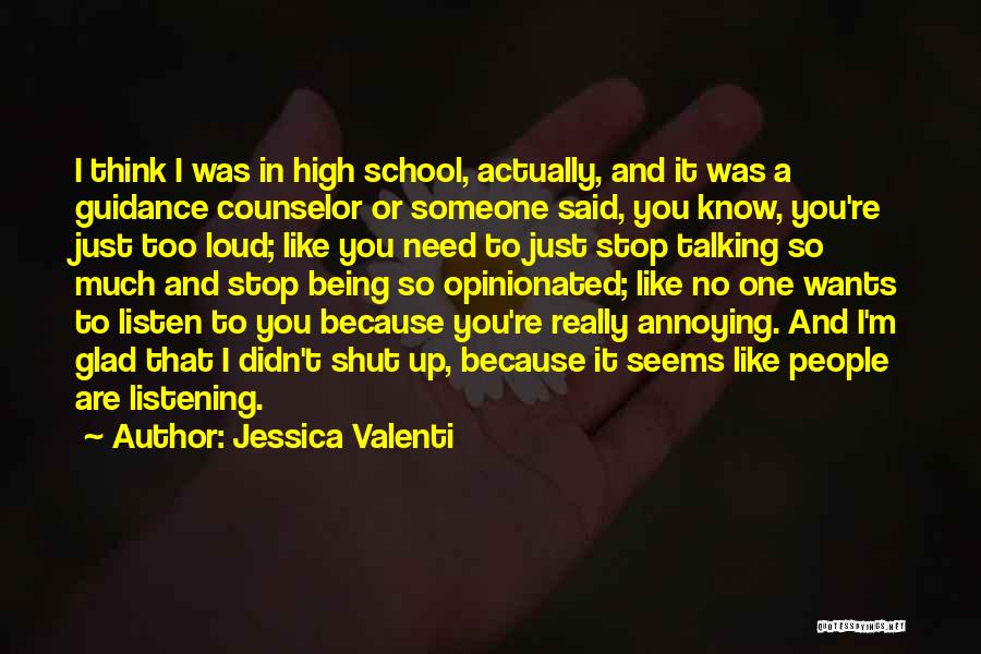 Shut Up And Listen Quotes By Jessica Valenti