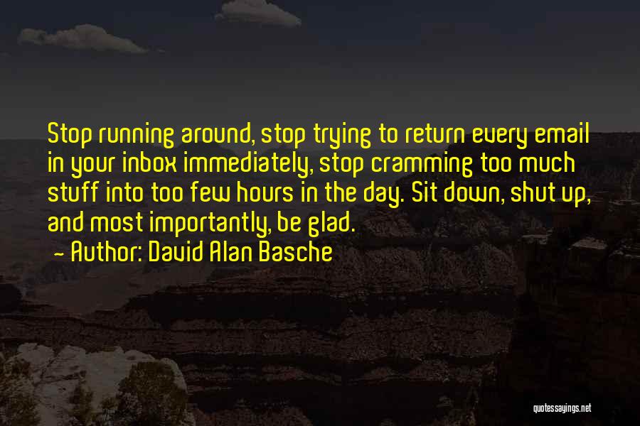 Shut Up And Sit Down Quotes By David Alan Basche