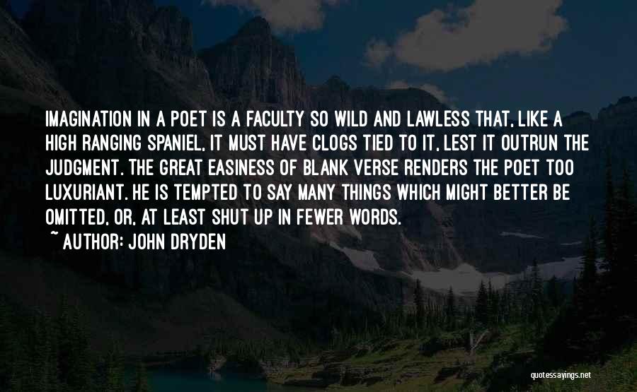 Shut Up Quotes By John Dryden