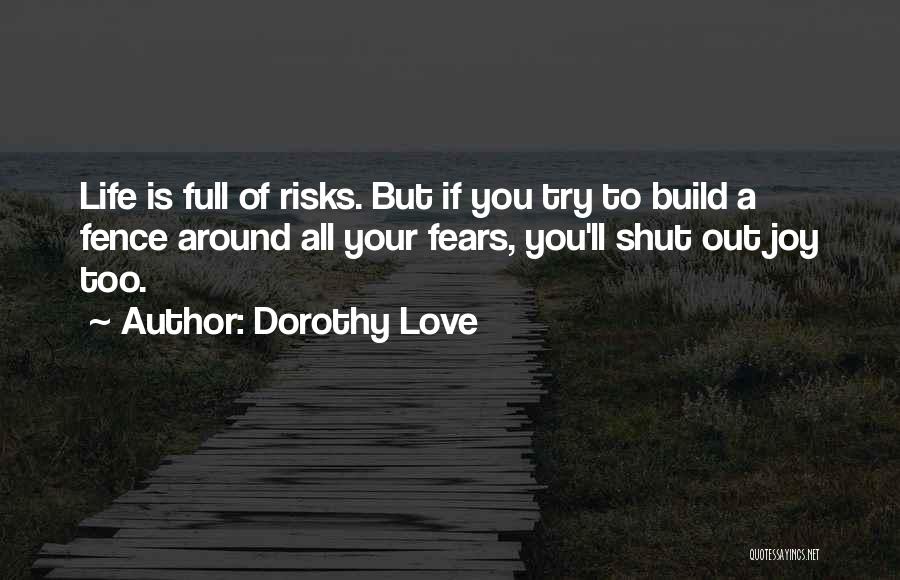 Shut You Out Quotes By Dorothy Love