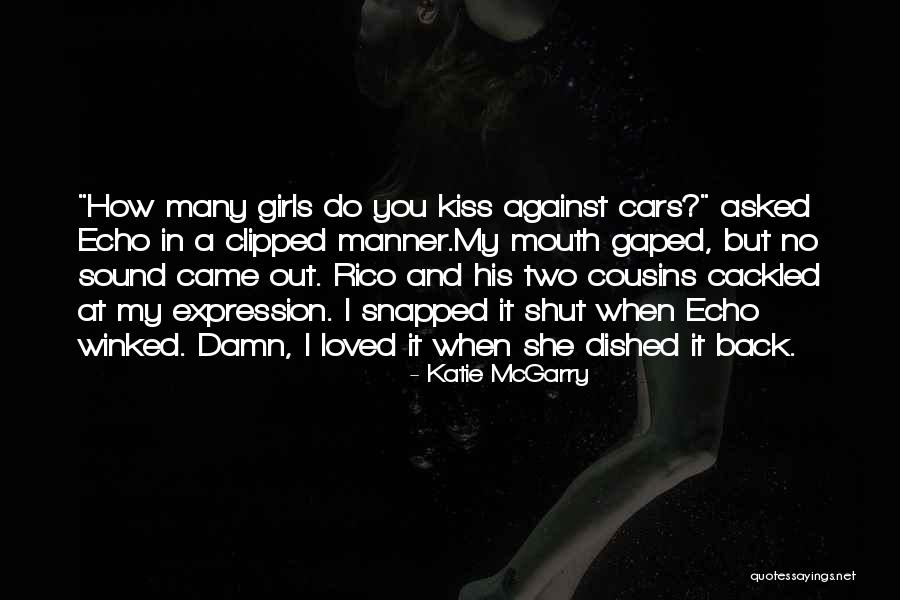 Shut Your Damn Mouth Quotes By Katie McGarry