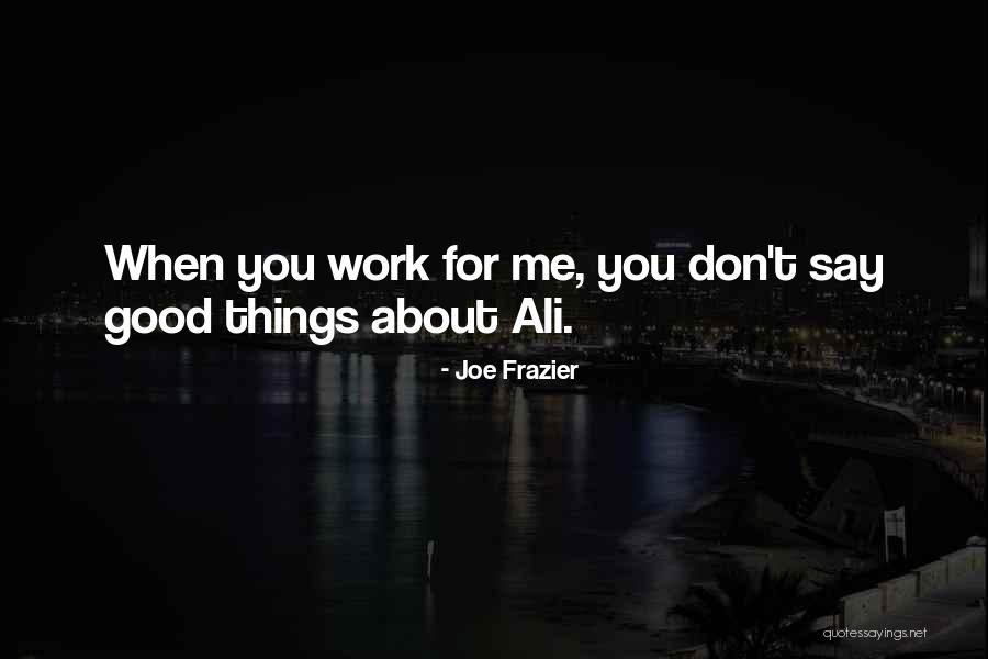 Shutit Quotes By Joe Frazier Shutit Quotes By Joe Frazier