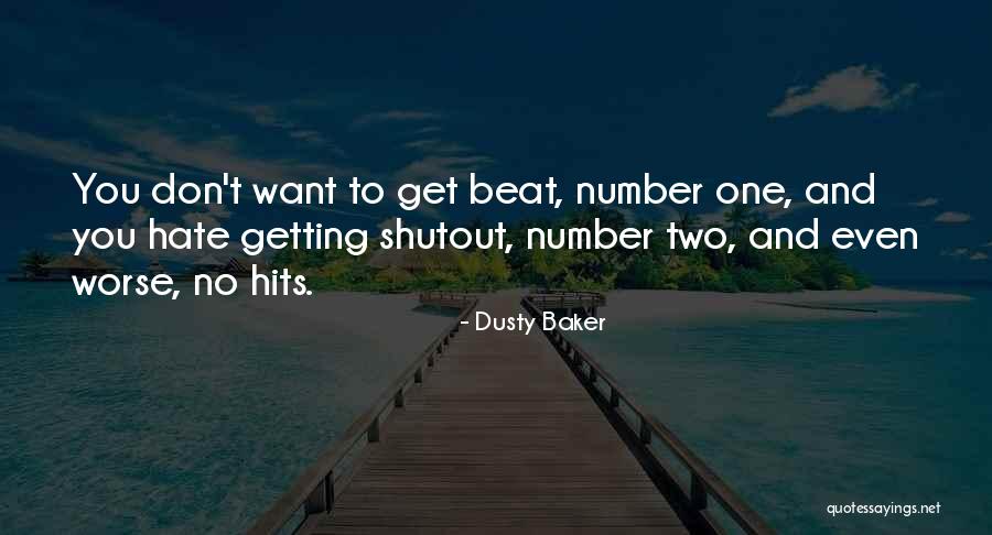 Shutout Baseball Quotes By Dusty Baker Shutout Baseball Quotes By Dusty Baker