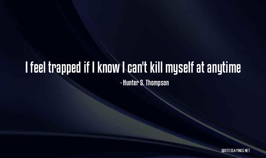 Shuttered In Seniors Quotes By Hunter S. Thompson Shuttered In Seniors Quotes By Hunter S. Thompson
