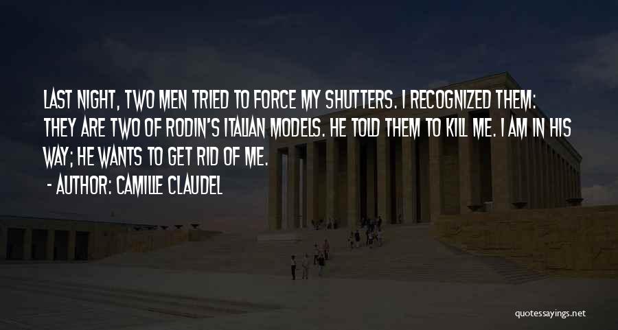 Shutters Quotes By Camille Claudel