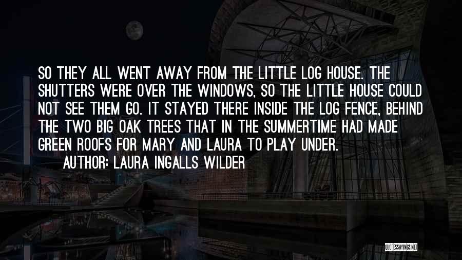 Shutters Quotes By Laura Ingalls Wilder
