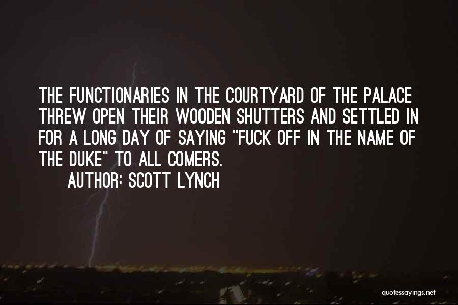 Shutters Quotes By Scott Lynch