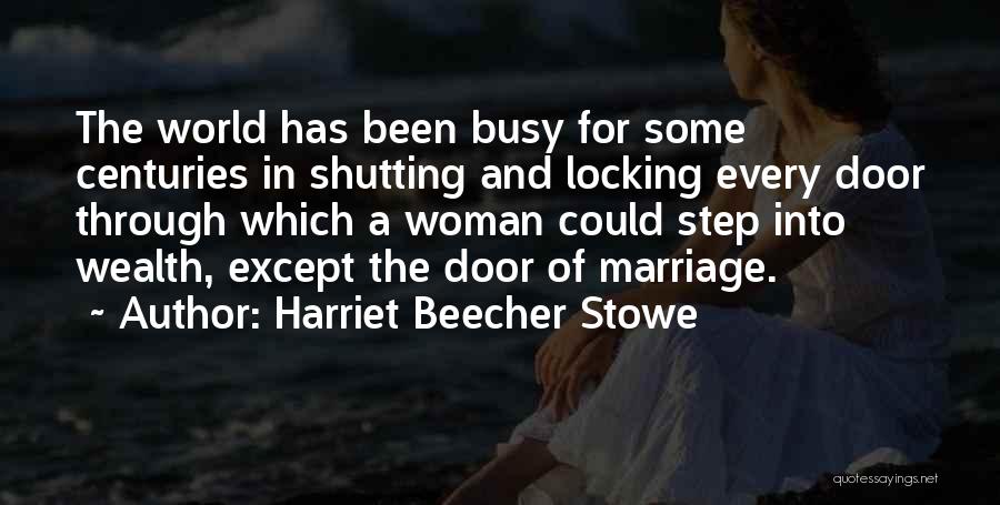 Shutting Doors Quotes By Harriet Beecher Stowe