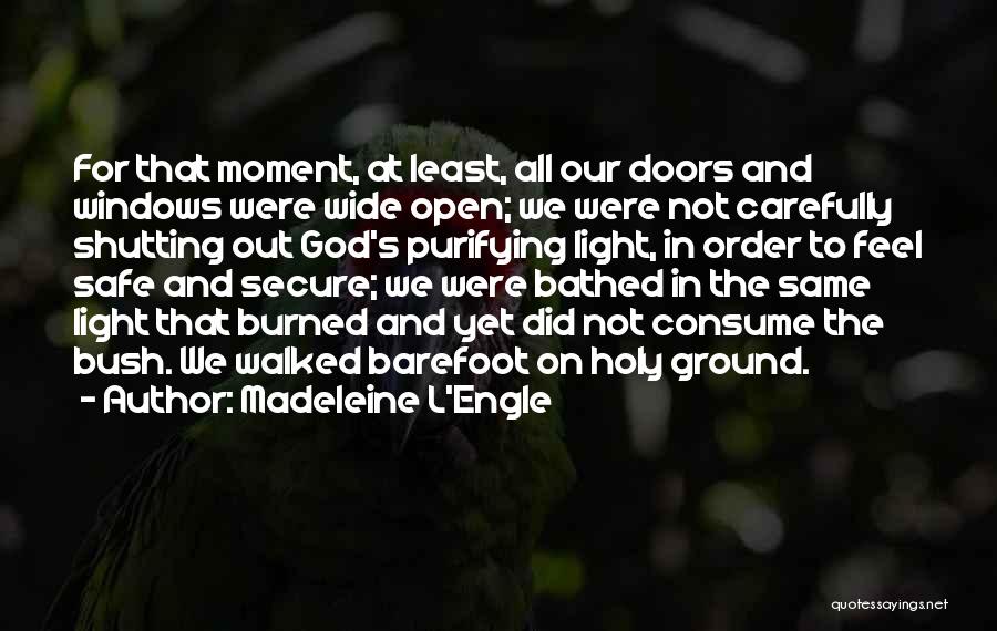 Shutting Doors Quotes By Madeleine L'Engle